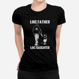 Baseball Like Father Like Daughter Ny Women T-shirt | Crazezy UK