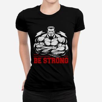 Be Strong And Believe In Yourself That You Can Gymer Motivation Ladies Tee | Crazezy AU