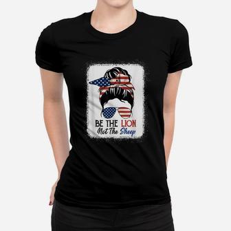 Be The Lion Not The Sheep American Flag Sunglasses Messy Bun Women T-shirt | Crazezy
