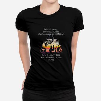 Behind Every Football Player Is A Football Mom Proud Parent Women T-shirt | Crazezy