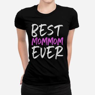 Best Mom-Mom Ever Funny Gift Mommom Christmas Women T-shirt | Crazezy