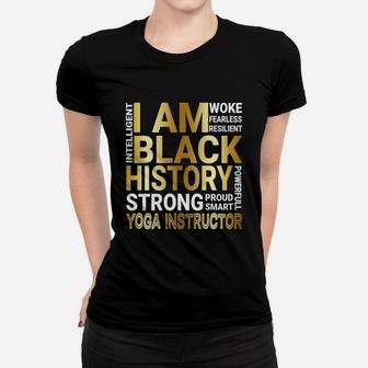 Black History Month Strong And Smart Yoga Instructor Proud Black Funny Job Title Women T-shirt | Crazezy UK