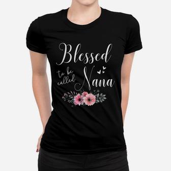 Blessed To Be Called Nana Grandma Christmas Birthday Gifts Women T-shirt | Crazezy UK