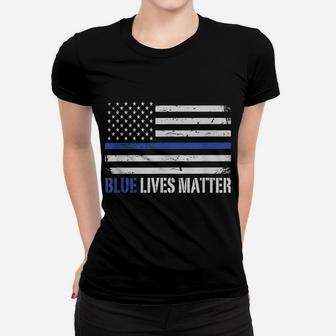 Blue Lives Matter Thin Blue Line American Flag Cop Women T-shirt | Crazezy