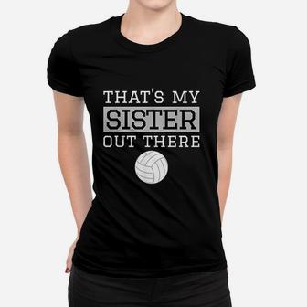 Brother Volleyball Gift That's My Sister Volleyball Brother Women T-shirt | Crazezy CA