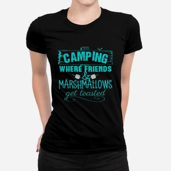 Camping Where Friends And Marshmallows Get Toasted Women T-shirt | Crazezy UK