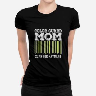 Color Guard Mom Scan For Payment Flag Dance Gift Women T-shirt | Crazezy