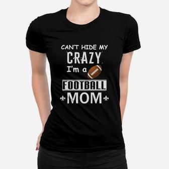 Crazy Football Mom T-shirt - Crazy Football Mom T-shirt - Crazy Football Mom T-shirt Women T-shirt | Crazezy