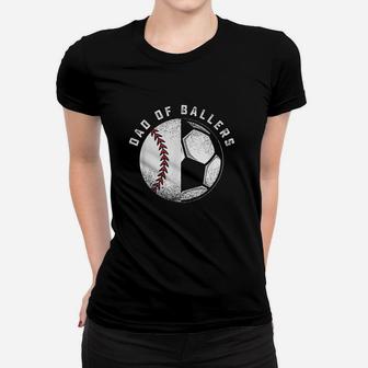 Dad Of Ballers Father Son Soccer Baseball Player Coach Gift Women T-shirt | Crazezy UK