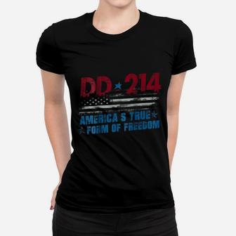 Dd-214 America's True Form Of Freedom Veteran Back Women T-shirt | Crazezy CA