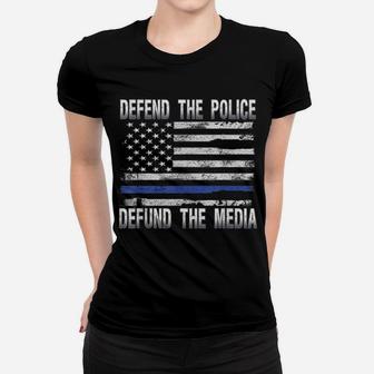 Defend Police Defund Media Support Thin Blue Line Us Flag Women T-shirt | Crazezy