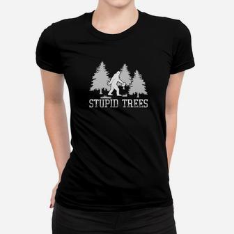 Disc Golf Stupid Trees Bigfoot Lost In The Woods Women T-shirt | Crazezy