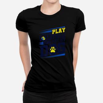 Dog Mom Dad Volleyball Funny Player Coach Gift Women T-shirt | Crazezy