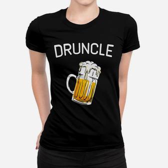 Druncle Beer Whiskey Drunk Uncle Funny Gift Women T-shirt | Crazezy