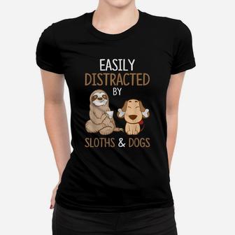 Easily Distracted By Sloths And Dogs Tshirt Sloth Lover Gift Women T-shirt | Crazezy