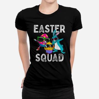 Easter Squad Dabbing Bunny Chick Egg Hunting Matching Family Women T-shirt | Crazezy CA