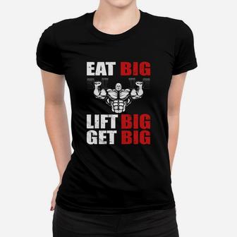 Eat Big Lift Big Get Big Gymnastic Ladies Tee | Crazezy UK