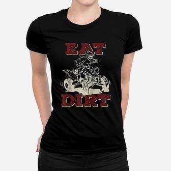 Eat Dirt Quad Biker Gift ATV Four Wheeler Quad Bike Lover Raglan Baseball Tee Women T-shirt | Crazezy