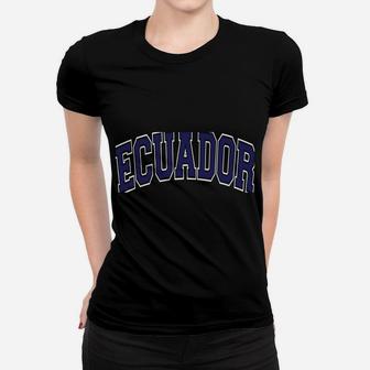 Ecuador Varsity Style Navy Blue Text Women T-shirt | Crazezy CA