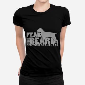 Fear The Beard - Deutsch Drahthaar Hunting Dog Women T-shirt | Crazezy
