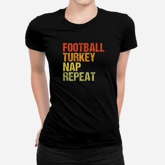 Football Turkey Nap Repeat Funny Thanksgiving 2 Women T-shirt | Crazezy UK