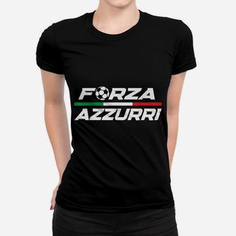 Forza Azzurri Italy Soccer Italia Flag Italian Football Women T-shirt | Crazezy