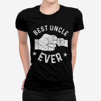Funny Best Uncle Ever Fist-Bump Women T-shirt | Crazezy