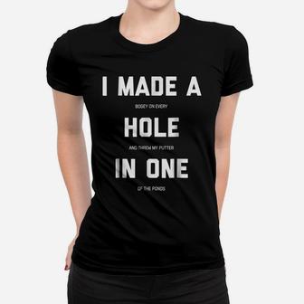 Funny Golf Shirts For Men Women - Hole In One Golf Gag Gifts Women T-shirt | Crazezy