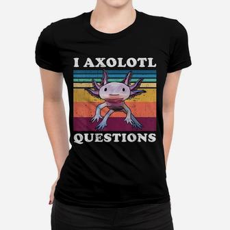 Funny I Axolotl Questions Retro Vintage Axolotl Lovers Kids Women T-shirt | Crazezy