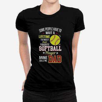Funny My Favorite Softball Player Calls Me Dad Women T-shirt | Crazezy