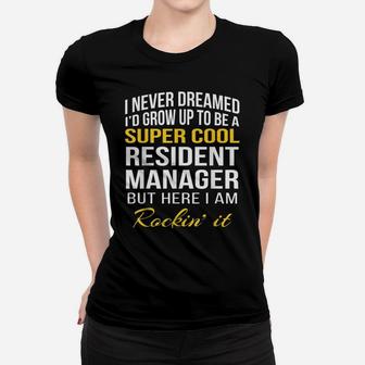 Funny Super Cool Resident Manager Tshirt Gifts Women T-shirt | Crazezy