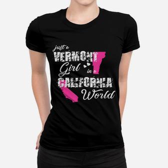 Funny Vermont Shirts Just A Vermont Girl In A California Women T-shirt | Crazezy