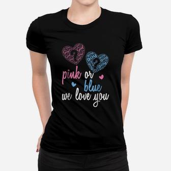 Gender Reveal Shirt | Pink Or Blue, Boy Or Girl We Love You Women T-shirt | Crazezy CA