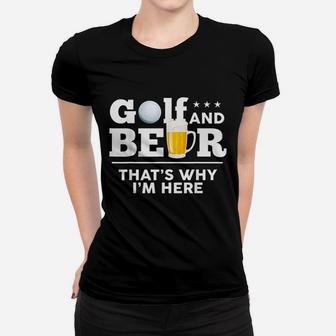 Golf And Beer Joke Dad Funny Fathers Day Drinking Birthday Women T-shirt | Crazezy CA