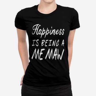 Happiness Is Being A Memaw Great Gifts For Grandmas Women T-shirt | Crazezy CA