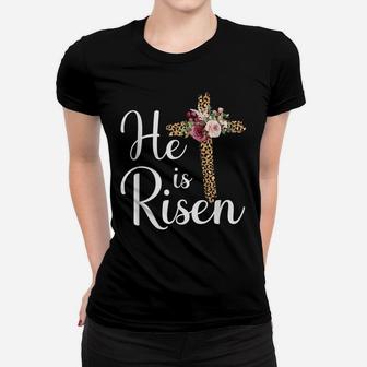 He Is Risen Jesus Christ Cross Easter Sunday Women T-shirt | Crazezy DE