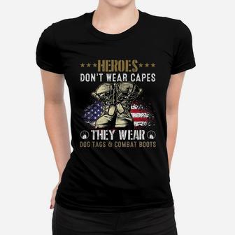 Heroes Don't Wear Capes, They Wear Dog Tags And Combat Boots Women T-shirt | Crazezy DE