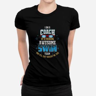 I Am A Coach Of A Freaking Awesome Swim Team T- Shirt Women T-shirt | Crazezy DE