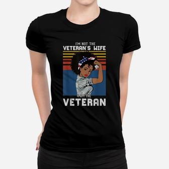 I Am Veteran Not Veterans Wife African American Veteran Girl Women T-shirt | Crazezy UK