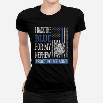 I Back The Blue For My Nephew Proud Police Aunt Cop's Auntie Women T-shirt | Crazezy AU