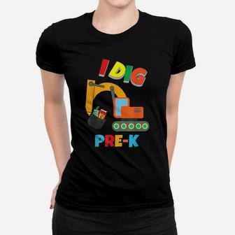 I Dig Preschool Dump Truck Pre-K Construction Preschool Kids Women T-shirt | Crazezy