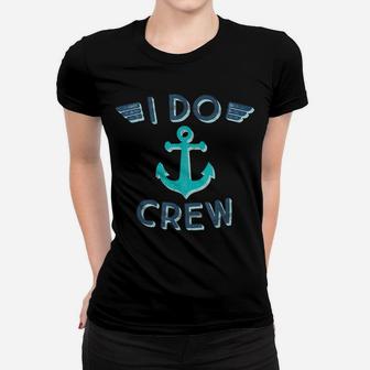 I Do Crew Nautical Bachelorette Party Anchor Bridesmaid Gift Women T-shirt | Crazezy