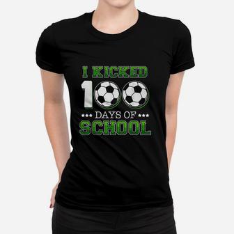 I Kicked 100 Days Of School Soccer Sports Boys Kids Gift Women T-shirt | Crazezy DE