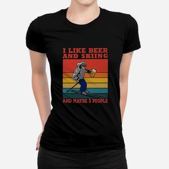 I Like Beer And Skiing And Maybe 3 People Women T-shirt | Crazezy