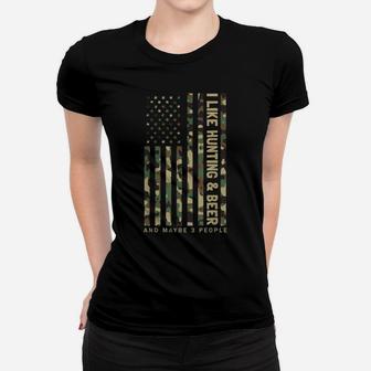 I Like Hunting & Beer And Maybe 3 People Camouflage Us Flag Women T-shirt | Crazezy