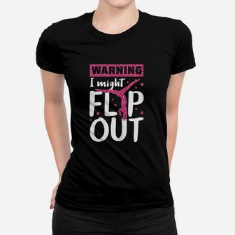 I Might Flip Out Funny Gymnast Cheerleading Gift Women T-shirt | Crazezy DE