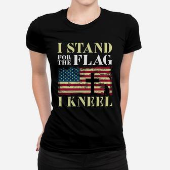 I Stand For The Flag - I Kneel For The Cross Sweatshirt Women T-shirt | Crazezy