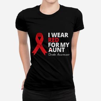 I Wear Red For My Aunt Stroke Awareness Survivor Warrior Women T-shirt | Crazezy