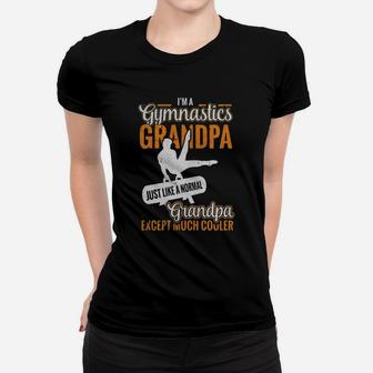 I'm A Gymnastics Grandpa Normal Grandma Much Cooler T-shirt Women T-shirt | Crazezy