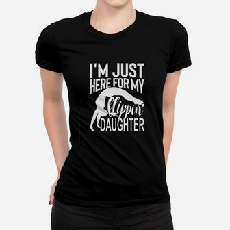 Im Just Here For My Flippin Daughter Gymnastics Women T-shirt | Crazezy